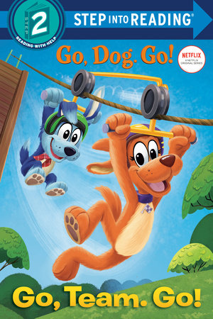 Go, Team. Go! (Netflix: Go, Dog. Go!) SIR